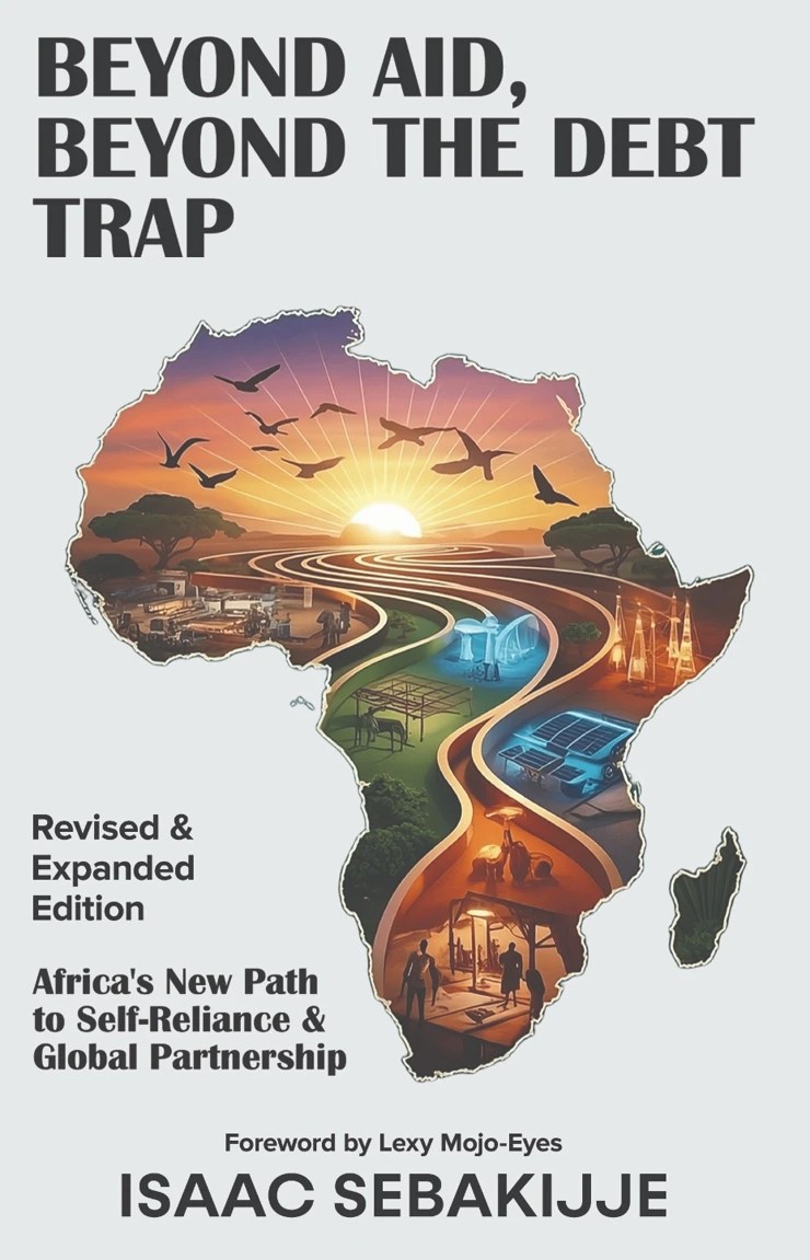 Complete cover of Beyond Aid, Beyond the Debt Trap by Isaac Sebakijje, revised and expanded edition